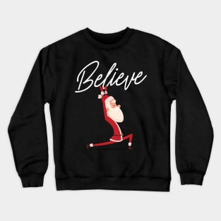 Funny Christmas Namasleigh Santa Believe Yoga Gift T-Shirt Crewneck Sweatshirt